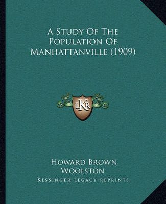 A Study Of The Population Of Manhattanville (1909) 9781164551645