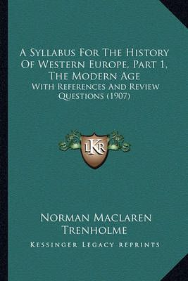 A Syllabus For The History Of Western Europe, Part 1, The Modern Age