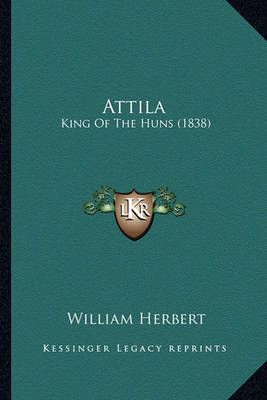 Attila By William Herbert 9781164582199 (Paperback)