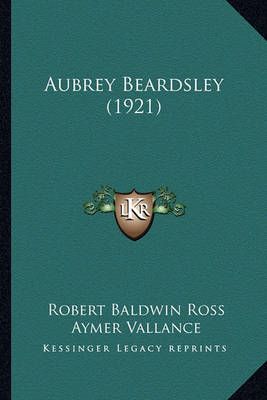 Aubrey Beardsley (1921) 9781164582205 (Paperback)