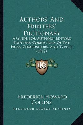 Authors' And Printers' Dictionary By Frederick Howard Collins