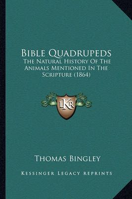 Bible Quadrupeds By Thomas Bingley 9781164587125 (Paperback)