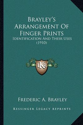 Brayley's Arrangement Of Finger Prints By Frederic A Brayley