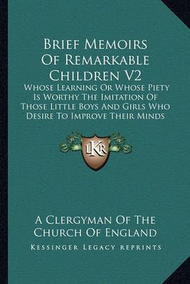 Brief Memoirs Of Remarkable Children V2 9781164591481 (Paperback)