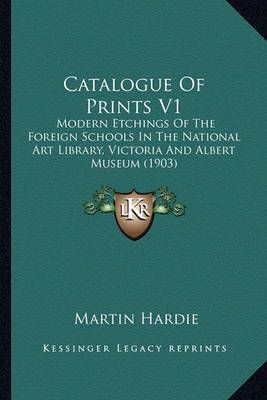 Catalogue Of Prints V1 By Martin Hardie 9781164597872 (Paperback)
