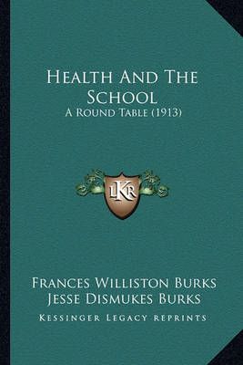 Health And The School 9781164666219 (Paperback)