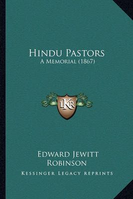 Hindu Pastors By Edward Jewitt Robinson 9781164669371 (Paperback)