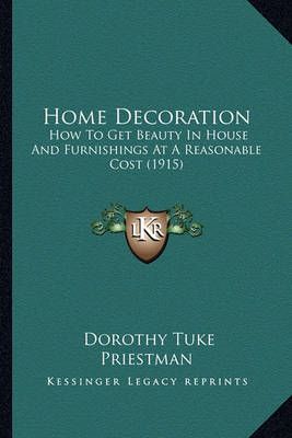 Home Decoration By Dorothy Tuke Priestman 9781164675051 (Paperback)