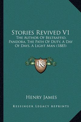 Stories Revived V1 By Henry James 9781164685050 (Paperback)