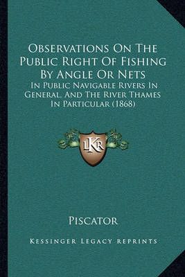 Observations On The Public Right Of Fishing By Angle Or Nets
