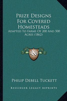 Prize Designs For Covered Homesteads By Philip Debell Tuckett