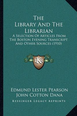 The Library And The Librarian 9781164837572 (Paperback)