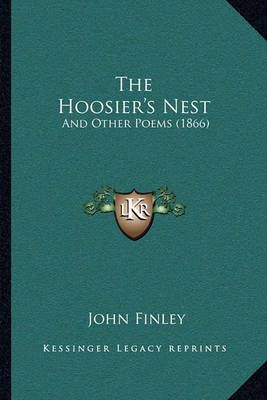 The Hoosier's Nest By John Finley 9781164839910 (Paperback)