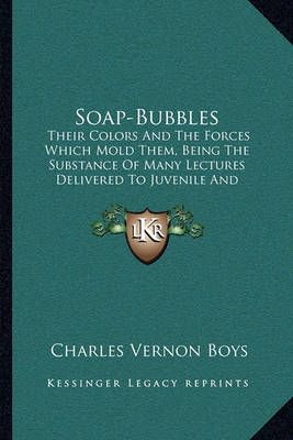 Soap-Bubbles By Charles Vernon Boys 9781164869382 (Paperback)