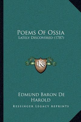 Poems of Ossia By Edmund Baron De Harold 9781164870067 (Paperback)