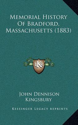 Memorial History Of Bradford, Massachusetts (1883) 9781164874645
