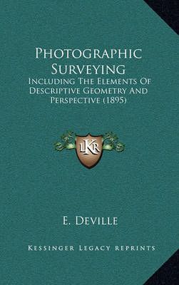 Photographic Surveying By E Deville 9781164896623 (Paperback)