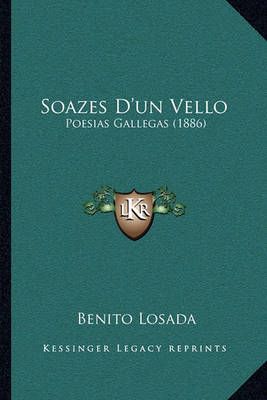 Soazes D'un Vello By Benito Losada 9781164897460 (Paperback)