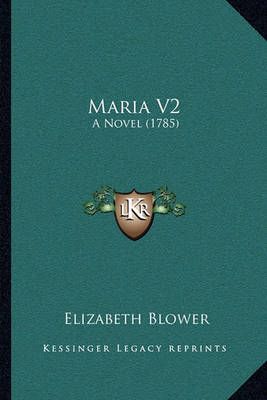 Maria V2 By Elizabeth Blower 9781164898481 (Paperback)
