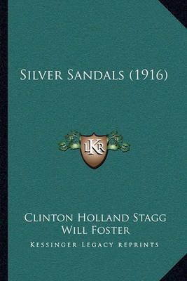 Silver Sandals (1916) 9781164912118 (Paperback)