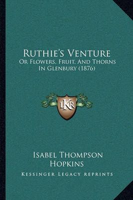 Ruthie's Venture By Isabel Thompson Hopkins 9781164921219 (Paperback)