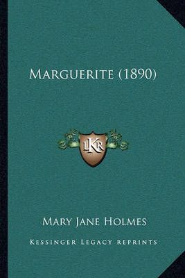 Marguerite (1890) By Mary Jane Holmes 9781164946823 (Paperback)