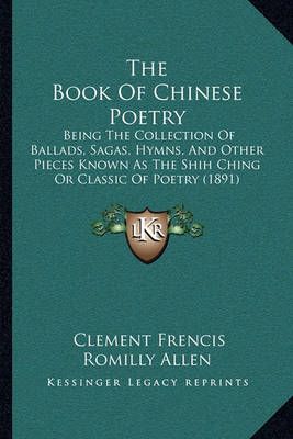 The Book Of Chinese Poetry 9781164952817 (Paperback)