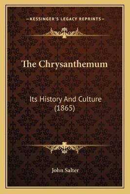 The Chrysanthemum By John Salter 9781165076499 (Paperback)