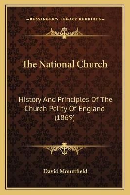 The National Church By David Mountfield 9781165100705 (Paperback)
