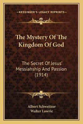The Mystery Of The Kingdom Of God 9781165104031 (Paperback)