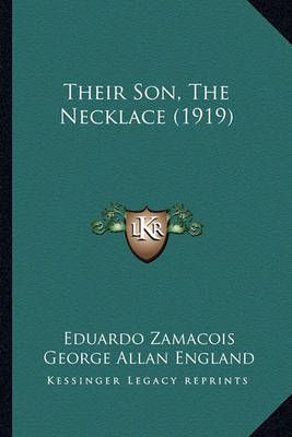 Their Son, The Necklace (1919) 9781165147847 (Paperback)