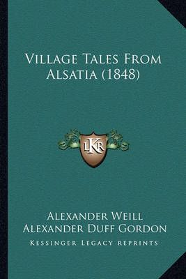 Village Tales From Alsatia (1848) 9781165151462 (Paperback)