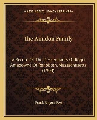 The Amidon Family By Frank Eugene Best 9781165266333 (Paperback)