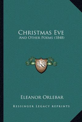 Christmas Eve By Eleanor Orlebar 9781165368785 (Paperback)