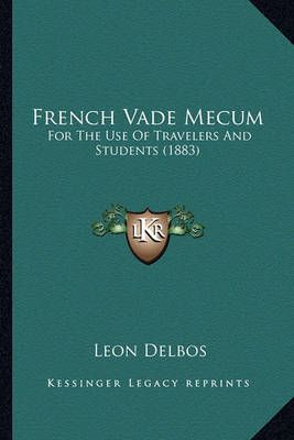 French Vade Mecum By Leon Delbos 9781165370498 (Paperback)
