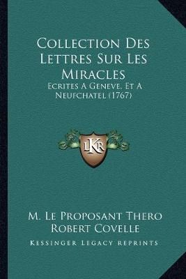 Collection Des Lettres Sur Les Miracles 9781165379286 (Paperback)