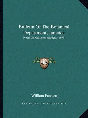 Bulletin Of The Botanical Department, Jamaica 9781165406326