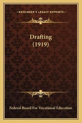 Drafting (1919) By Federal Board for Vocational Education (Paperback)