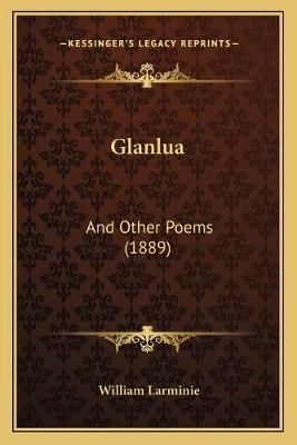 Glanlua By William Larminie 9781165411177 (Paperback)