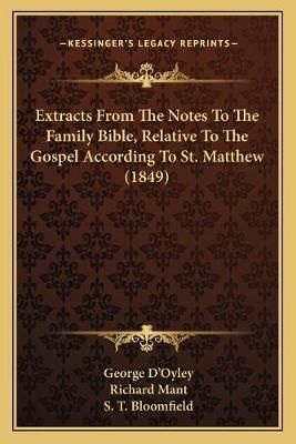 Extracts From The Notes To The Family Bible, Relative To The Gospel According To St. Matthew (1849)