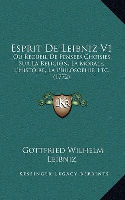 Esprit De Leibniz V1 By Gottfried Wilhelm Leibniz 9781165437238