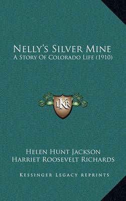 Nelly's Silver Mine 9781165488728 (Paperback)