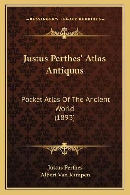 Justus Perthes' Atlas Antiquus 9781165523429 (Paperback)