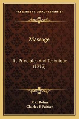 Massage By Max Bohm (author), Charles F Painter (editor) 9781165526901