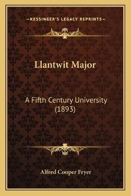 Llantwit Major By Alfred Cooper Fryer 9781165532193 (Paperback)