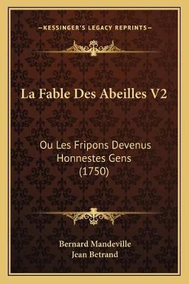 La Fable Des Abeilles V2 By Bernard Mandeville, Jean Betrand