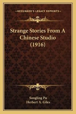 Strange Stories From A Chinese Studio (1916) 9781165550685 (Paperback)