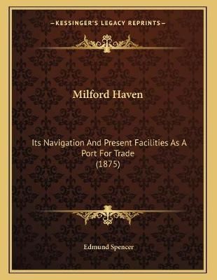 Milford Haven By Edmund Spencer 9781165576630 (Paperback)