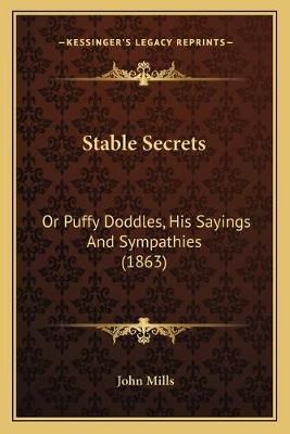 Stable Secrets By John Mills 9781165589623 (Paperback)