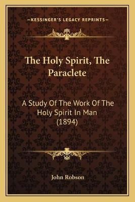 The Holy Spirit, The Paraclete By College of Optometry John Robson